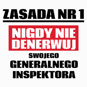 Zasada Nr 1 - Nigdy Nie Denerwuj Swojego Generalnego Inspektora - Poduszka Biała