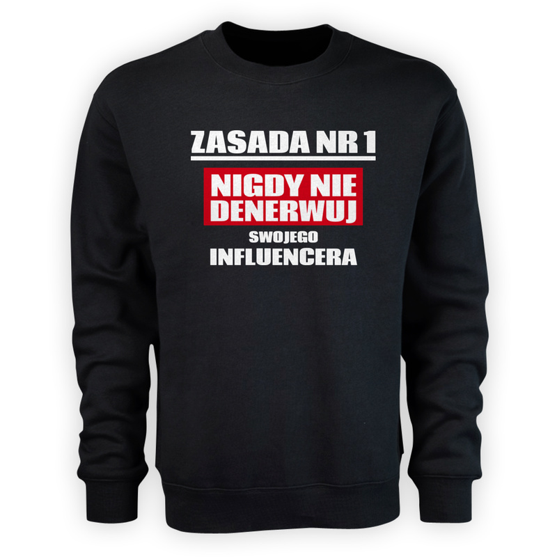 Zasada Nr 1 - Nigdy Nie Denerwuj Swojego Influencera - Męska Bluza Czarna