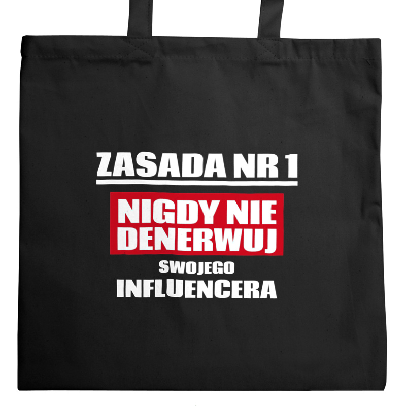 Zasada Nr 1 - Nigdy Nie Denerwuj Swojego Influencera - Torba Na Zakupy Czarna