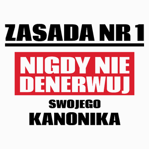 Zasada Nr 1 - Nigdy Nie Denerwuj Swojego Kanonika - Poduszka Biała