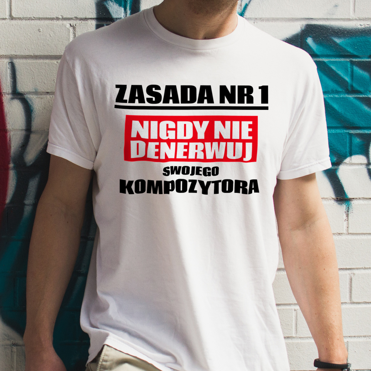 Zasada Nr 1 - Nigdy Nie Denerwuj Swojego Kompozytora - Męska Koszulka Biała