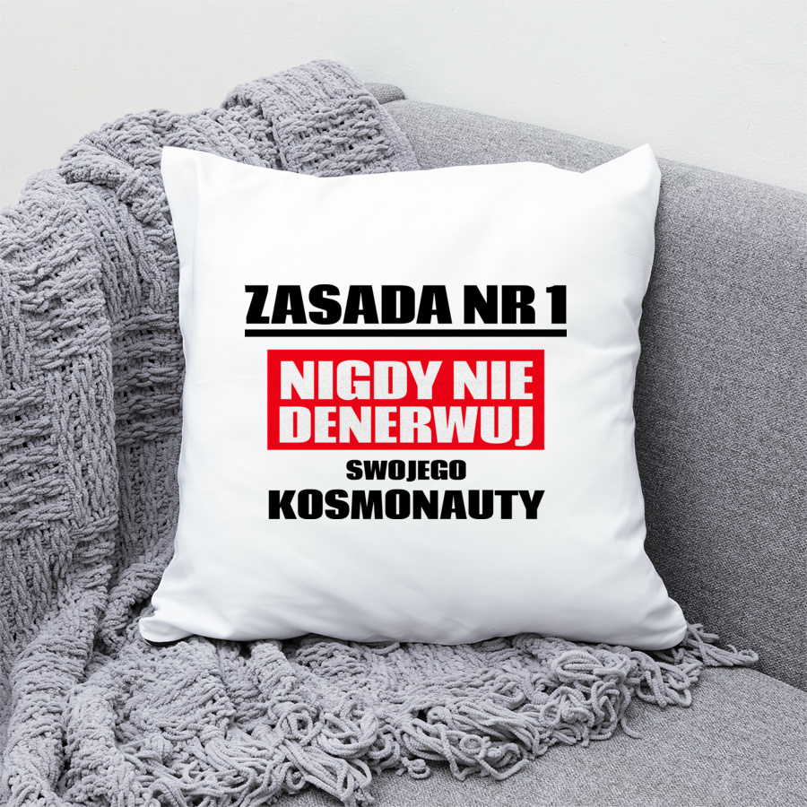 Zasada Nr 1 - Nigdy Nie Denerwuj Swojego Kosmonauty - Poduszka Biała