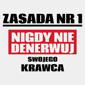 Zasada Nr 1 - Nigdy Nie Denerwuj Swojego Krawca - Męska Koszulka Biała