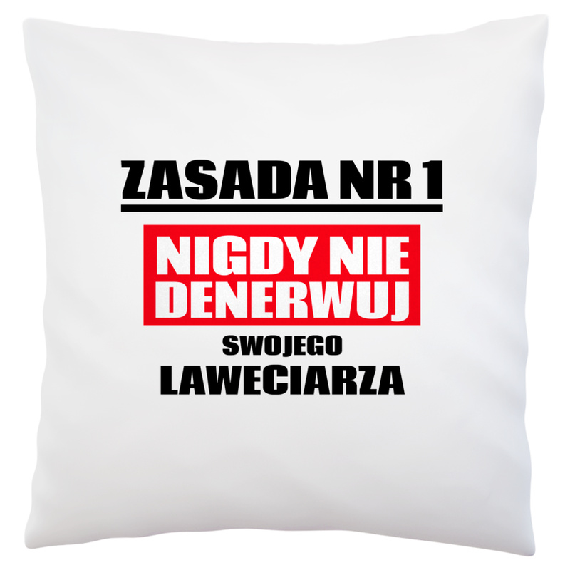 Zasada Nr 1 - Nigdy Nie Denerwuj Swojego Laweciarza - Poduszka Biała