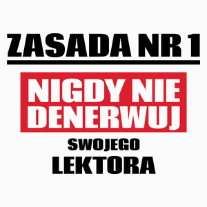 Zasada Nr 1 - Nigdy Nie Denerwuj Swojego Lektora - Poduszka Biała