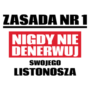 Zasada Nr 1 - Nigdy Nie Denerwuj Swojego Listonosza - Kubek Biały