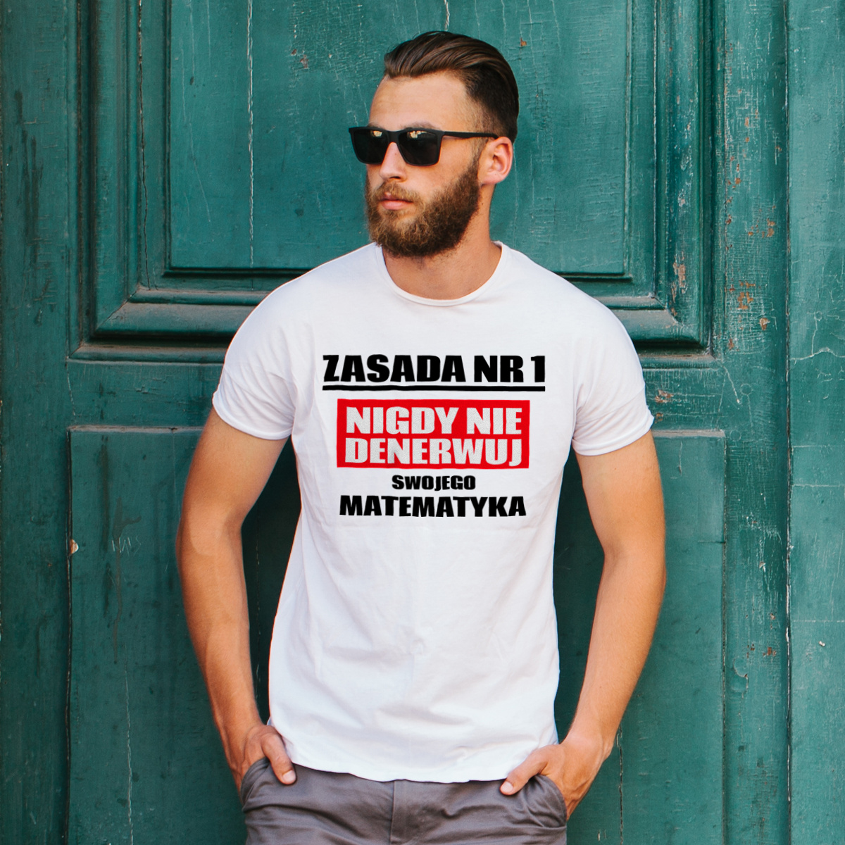 Zasada Nr 1 - Nigdy Nie Denerwuj Swojego Matematyka - Męska Koszulka Biała