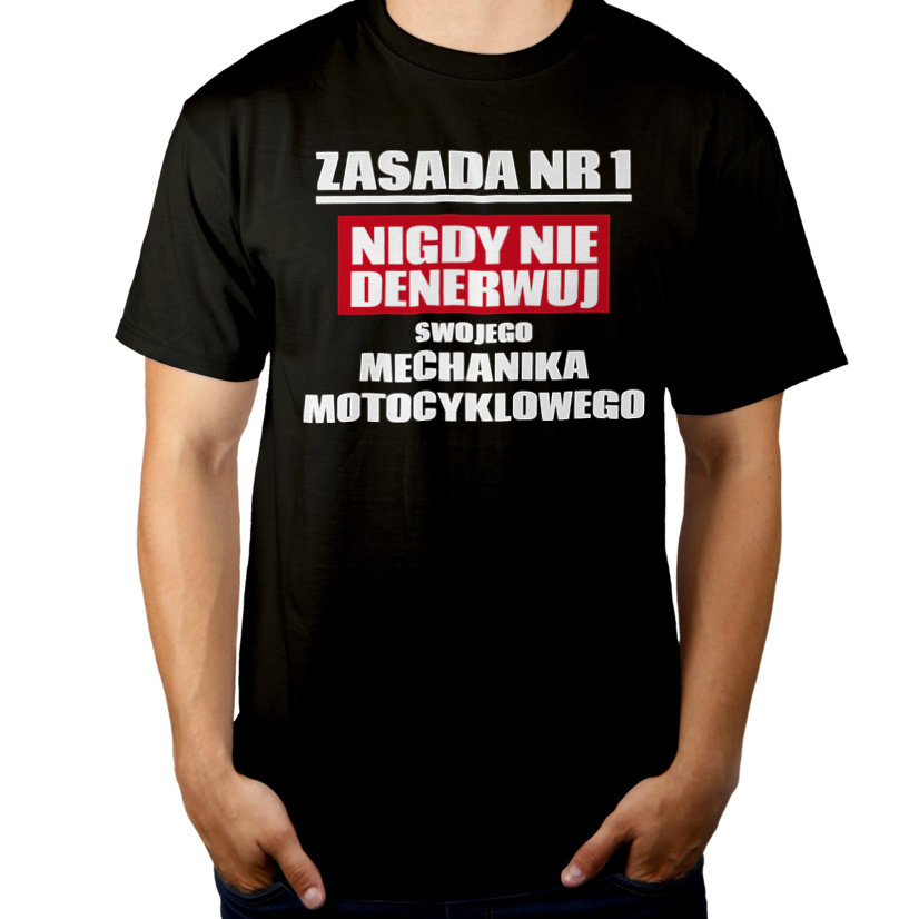 Zasada Nr 1 - Nigdy Nie Denerwuj Swojego Mechanika Motocyklowego - Męska Koszulka Czarna