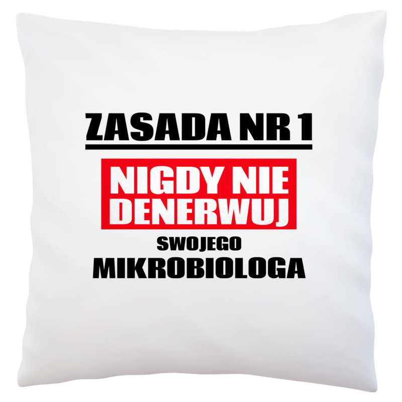 Zasada Nr 1 - Nigdy Nie Denerwuj Swojego Mikrobiologa - Poduszka Biała