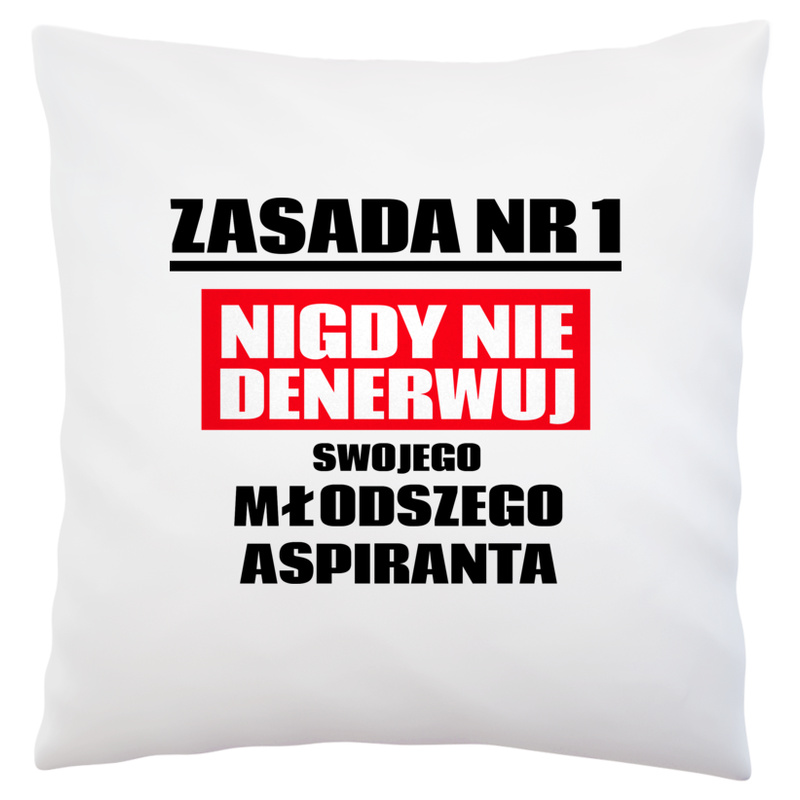 Zasada Nr 1 - Nigdy Nie Denerwuj Swojego Młodszego Aspiranta - Poduszka Biała