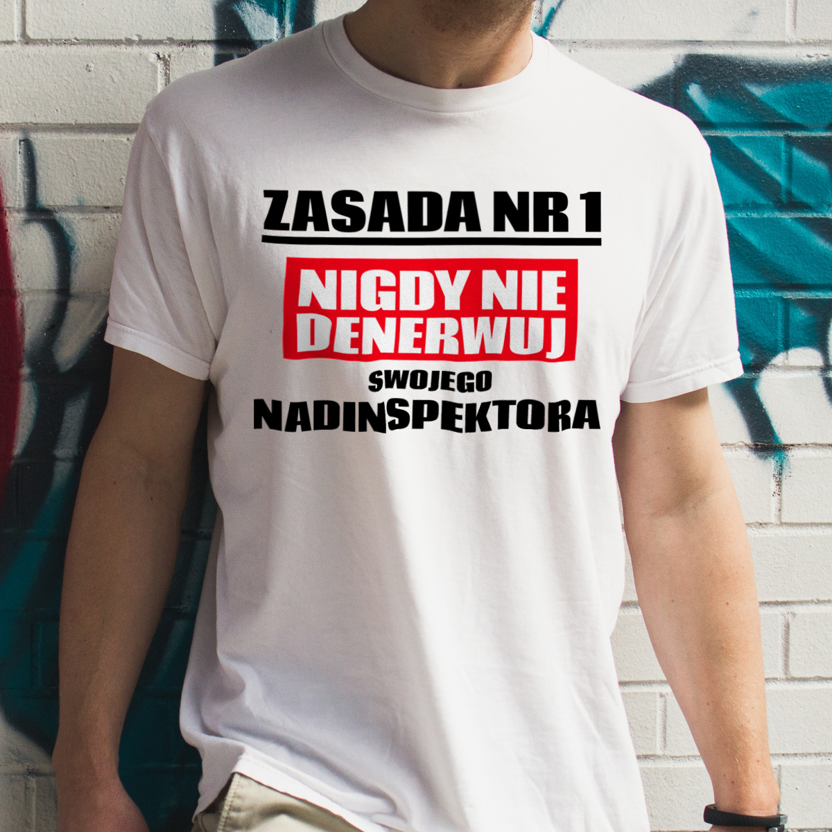 Zasada Nr 1 - Nigdy Nie Denerwuj Swojego Nadinspektora - Męska Koszulka Biała