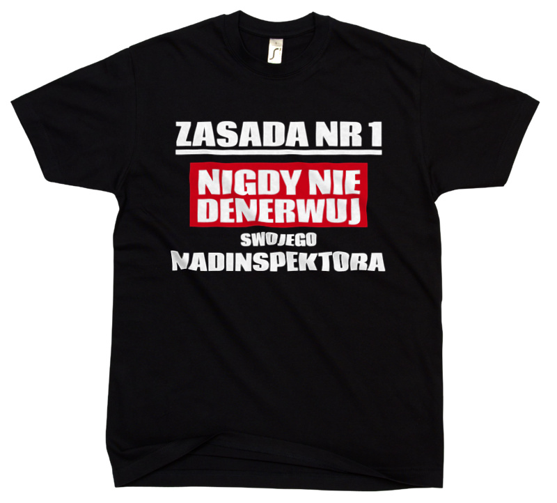 Zasada Nr 1 - Nigdy Nie Denerwuj Swojego Nadinspektora - Męska Koszulka Czarna