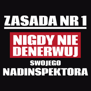 Zasada Nr 1 - Nigdy Nie Denerwuj Swojego Nadinspektora - Męska Koszulka Czarna