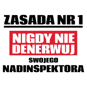 Zasada Nr 1 - Nigdy Nie Denerwuj Swojego Nadinspektora - Kubek Biały