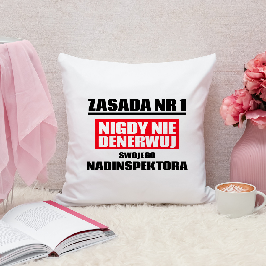 Zasada Nr 1 - Nigdy Nie Denerwuj Swojego Nadinspektora - Poduszka Biała