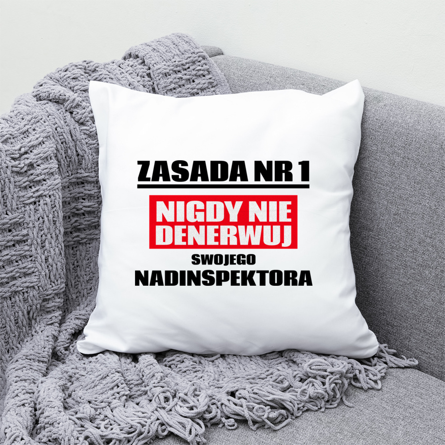 Zasada Nr 1 - Nigdy Nie Denerwuj Swojego Nadinspektora - Poduszka Biała