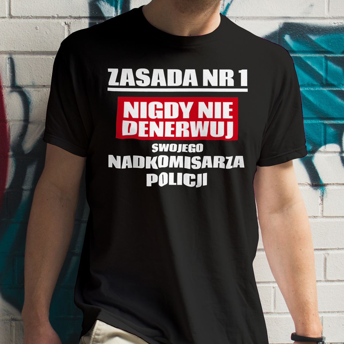 Zasada Nr 1 - Nigdy Nie Denerwuj Swojego Nadkomisarza Policji - Męska Koszulka Czarna