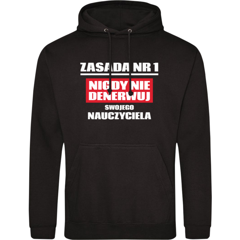 Zasada Nr 1 - Nigdy Nie Denerwuj Swojego Nauczyciela - Męska Bluza z kapturem Czarna