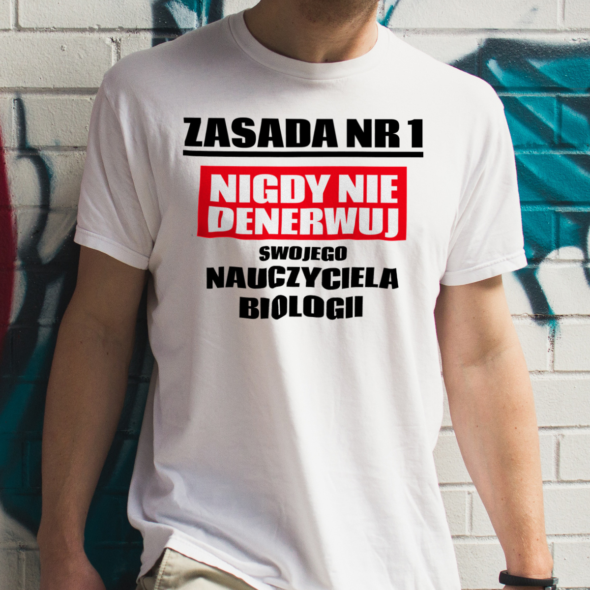 Zasada Nr 1 - Nigdy Nie Denerwuj Swojego Nauczyciela Biologii - Męska Koszulka Biała