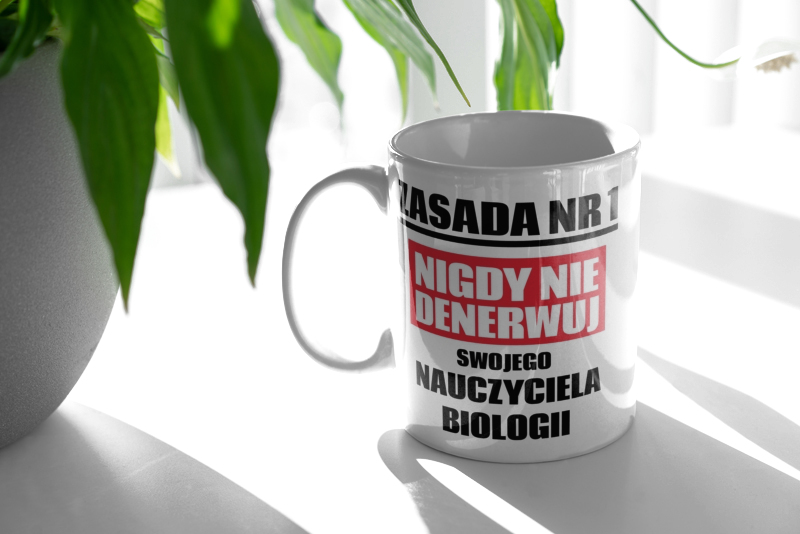 Zasada Nr 1 - Nigdy Nie Denerwuj Swojego Nauczyciela Biologii - Kubek Biały