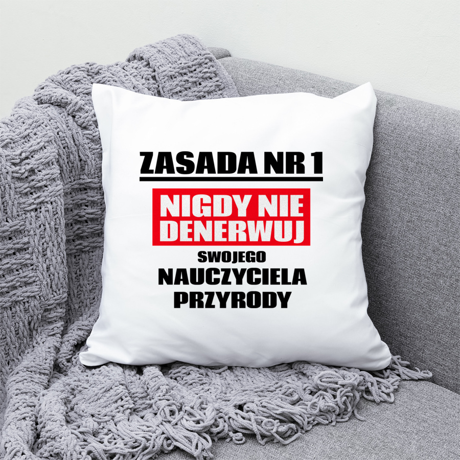 Zasada Nr 1 - Nigdy Nie Denerwuj Swojego Nauczyciela Przyrody - Poduszka Biała