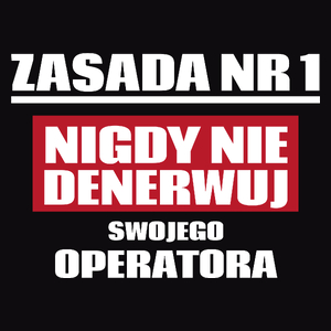 Zasada Nr 1 - Nigdy Nie Denerwuj Swojego Operatora - Męska Bluza Czarna