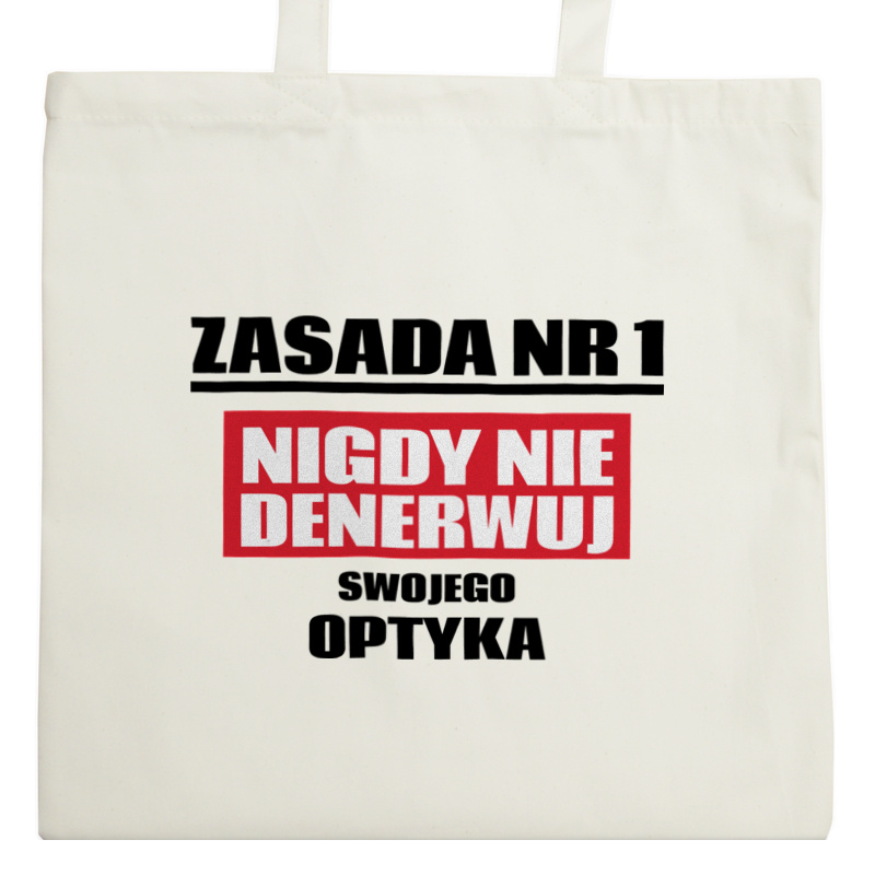 Zasada Nr 1 - Nigdy Nie Denerwuj Swojego Optyka - Torba Na Zakupy Natural