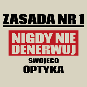 Zasada Nr 1 - Nigdy Nie Denerwuj Swojego Optyka - Torba Na Zakupy Natural