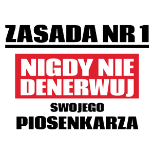 Zasada Nr 1 - Nigdy Nie Denerwuj Swojego Piosenkarza - Kubek Biały