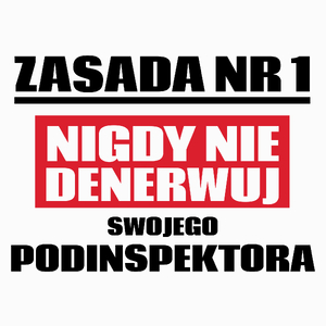 Zasada Nr 1 - Nigdy Nie Denerwuj Swojego Podinspektora - Poduszka Biała