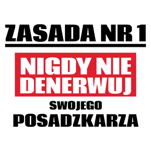 Zasada Nr 1 - Nigdy Nie Denerwuj Swojego Posadzkarza - Kubek Biały