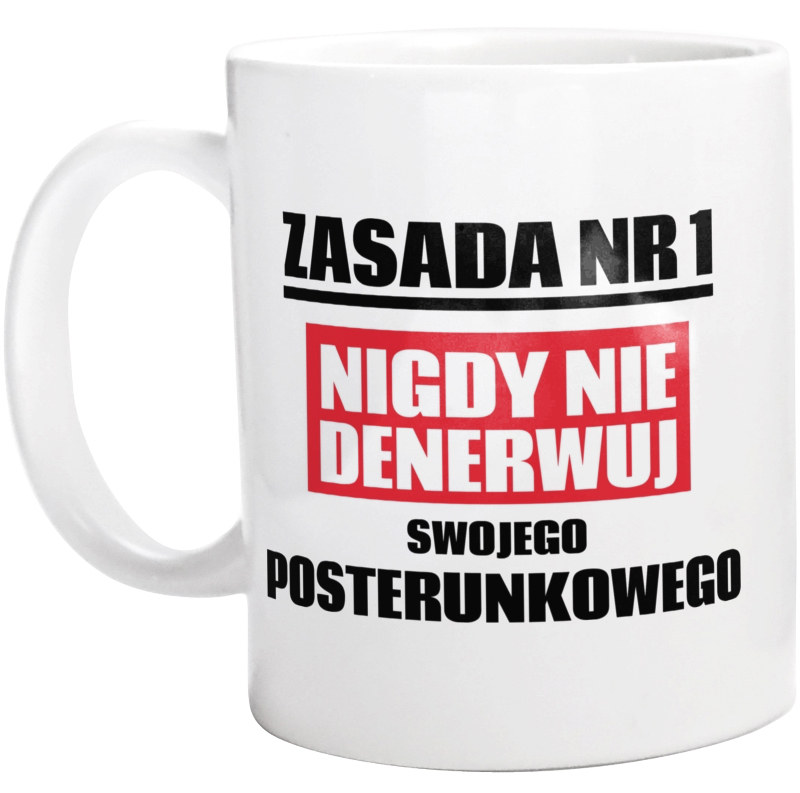 Zasada Nr 1 - Nigdy Nie Denerwuj Swojego Posterunkowego - Kubek Biały