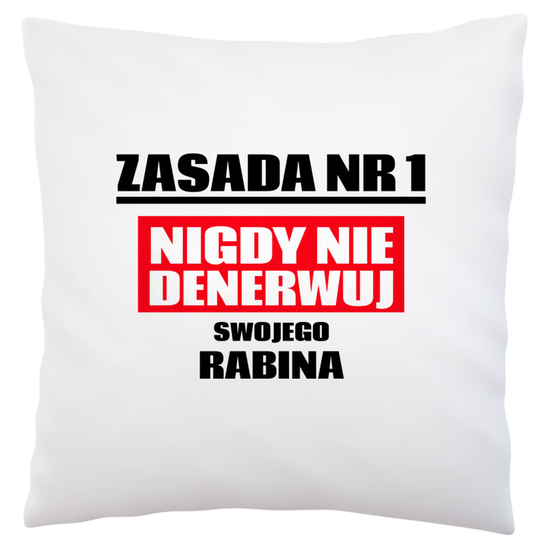 Zasada Nr 1 - Nigdy Nie Denerwuj Swojego Rabina - Poduszka Biała