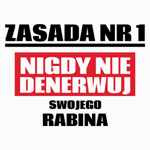 Zasada Nr 1 - Nigdy Nie Denerwuj Swojego Rabina - Poduszka Biała