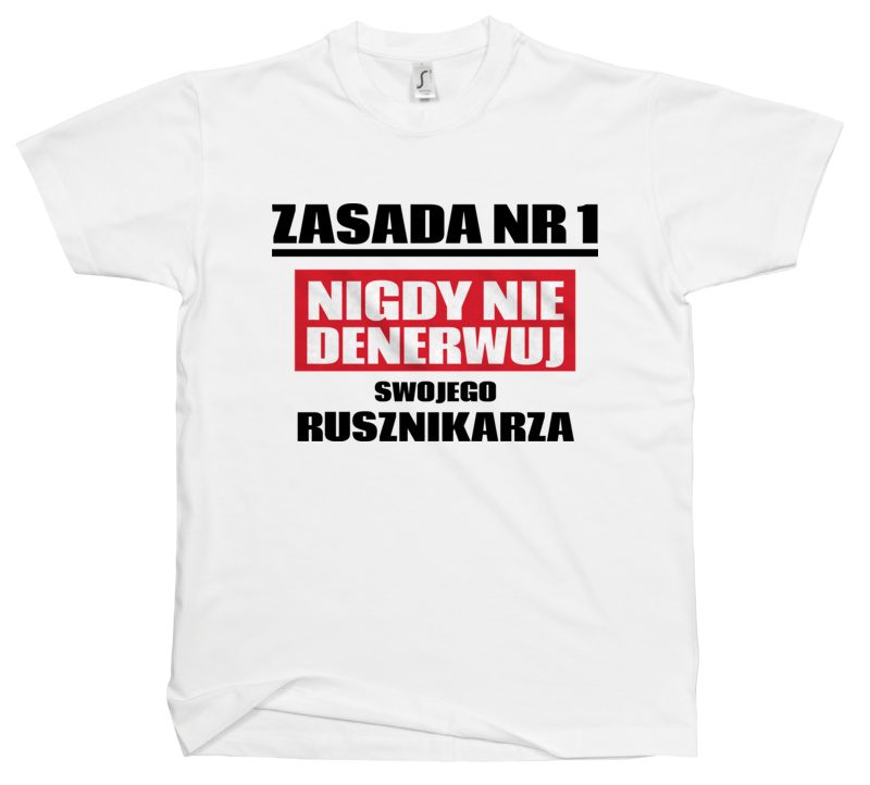 Zasada Nr 1 - Nigdy Nie Denerwuj Swojego Rusznikarza - Męska Koszulka Biała