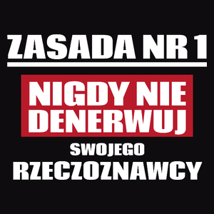 Zasada Nr 1 - Nigdy Nie Denerwuj Swojego Rzeczoznawcy - Męska Koszulka Czarna