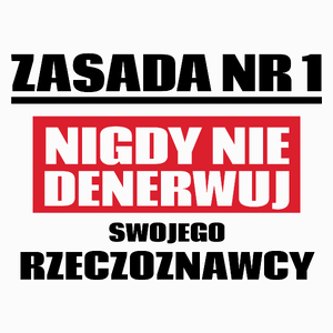 Zasada Nr 1 - Nigdy Nie Denerwuj Swojego Rzeczoznawcy - Poduszka Biała