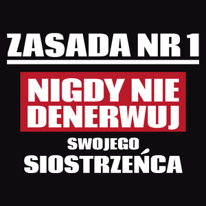 Zasada Nr 1 - Nigdy Nie Denerwuj Swojego Siostrzeńca - Męska Koszulka Czarna