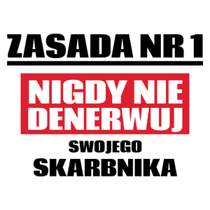 Zasada Nr 1 - Nigdy Nie Denerwuj Swojego Skarbnika - Kubek Biały