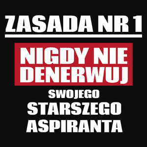 Zasada Nr 1 - Nigdy Nie Denerwuj Swojego Starszego Aspiranta - Męska Koszulka Czarna