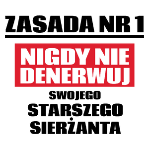 Zasada Nr 1 - Nigdy Nie Denerwuj Swojego Starszego Sierżanta - Kubek Biały