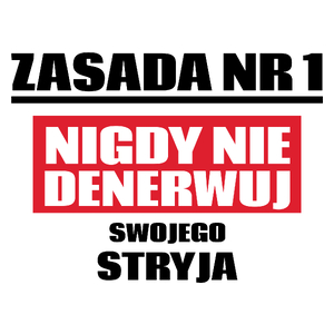 Zasada Nr 1 - Nigdy Nie Denerwuj Swojego Stryja - Kubek Biały