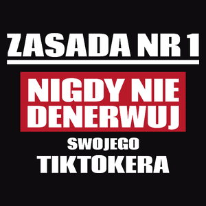 Zasada Nr 1 - Nigdy Nie Denerwuj Swojego Tiktokera - Męska Koszulka Czarna