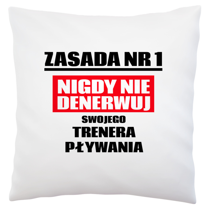 Zasada Nr 1 - Nigdy Nie Denerwuj Swojego Trenera Pływania - Poduszka Biała