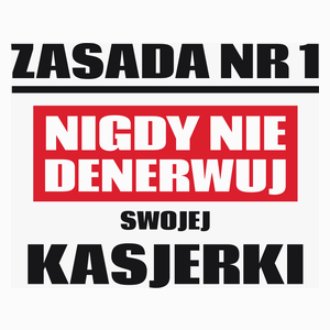 Zasada Nr 1 - Nigdy Nie Denerwuj Swojej Kasjerki - Poduszka Biała