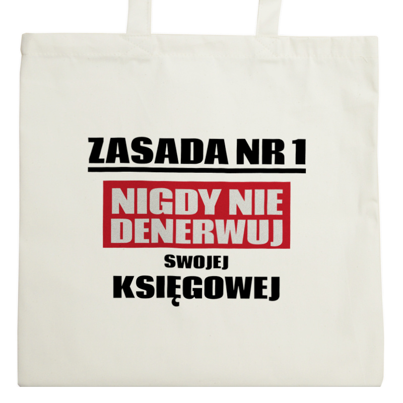 Zasada Nr 1 - Nigdy Nie Denerwuj Swojej Księgowej - Torba Na Zakupy Natural