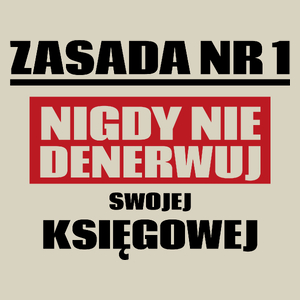 Zasada Nr 1 - Nigdy Nie Denerwuj Swojej Księgowej - Torba Na Zakupy Natural