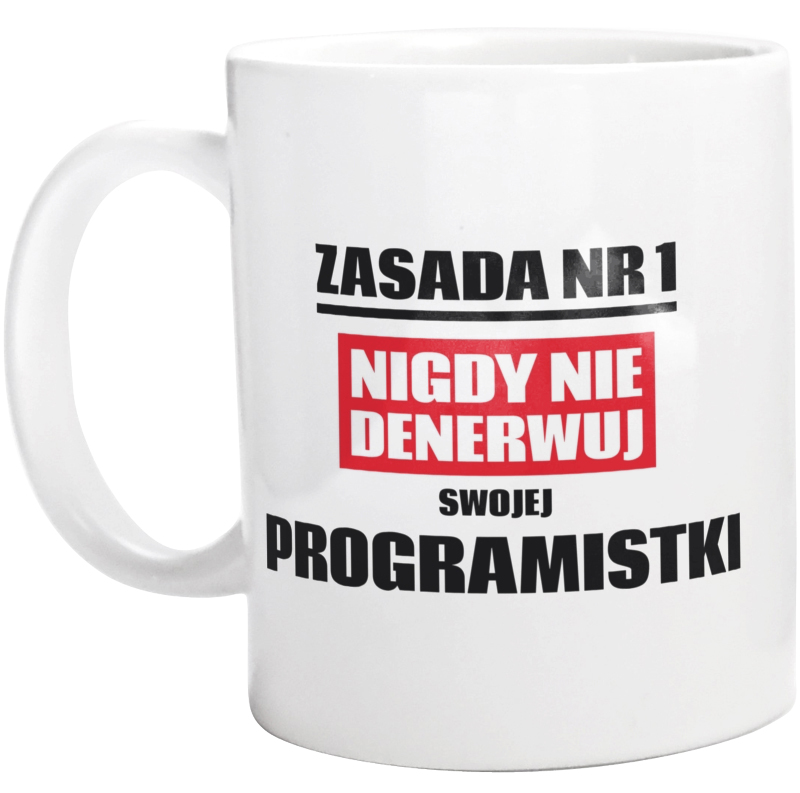 Zasada Nr 1 - Nigdy Nie Denerwuj Swojej Programistki - Kubek Biały