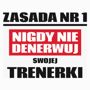 Zasada Nr 1 - Nigdy Nie Denerwuj Swojej Trenerki - Poduszka Biała