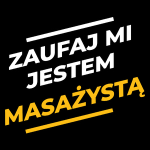 Zaufaj Mi Jestem Masażystą - Torba Na Zakupy Czarna